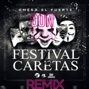 Omega El Fuerte Ft. Don Omar – Festival De Caretas (Remix)